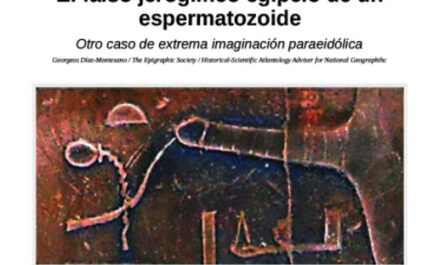 El falso jeroglífico egipcio de un espermatozoide Otro caso de extrema imaginación paraeidólica. – La Atlántida Histórica(1)