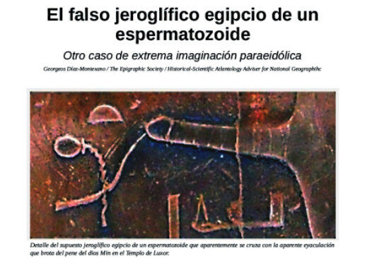 El falso jeroglífico egipcio de un espermatozoide. Otro caso de extrema imaginación paraeidólica.