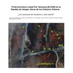 Proto-Escritura Lineal Pre-Tartessia (ELTAR) en la Rambla de Gérgal, Sierra de los Filabres, Almería.