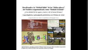 Descifrando a la “Deidad Búho” de los “ídolos-placas” del Neolítico esquematizada como “Deidad-Oculada” ¿Una deidad de las aguas y mares y de la buena fortuna? Arqueolingüística y paleoepigrafía prehistóricas en el ‘Dolmen de Areita’ Georgeos Díaz-Montexano, Vitalitius Accepted Member of The Epigraphic Society Agradecimientos especiales al profesor Roberto Serna García por haber descubierto la presencia de signos de escritura ELTAR en este maravilloso dolmen de Portugal. El ‘Dolmen de Areita’ se halla en Paredes da Beira, cerca de Penedono en el distrito de Viseu de Portugal. Se encuentra específicamente en la freguesía de São Pedro do Sul, en el distrito de Viseu. Este dolmen es un monumento megalítico del Neolítico que ha sido datado, aproximadamente, entre el 4000 y el 3000 a. C., es decir, que habría sido erigido hace más de cinco mil años, lo que lo convierte en uno de los vestigios más antiguos de la presencia humana en la región. Este dolmen es de especial interés debido a su ubicación estratégica en una zona con una rica historia prehistórica y cultural y se encuentra en un entorno natural impresionante, rodeado no solo de otros monumentos megalíticos similares, sino también de paisajes montañosos y ríos, lo que lo convierte en un lugar fascinante.